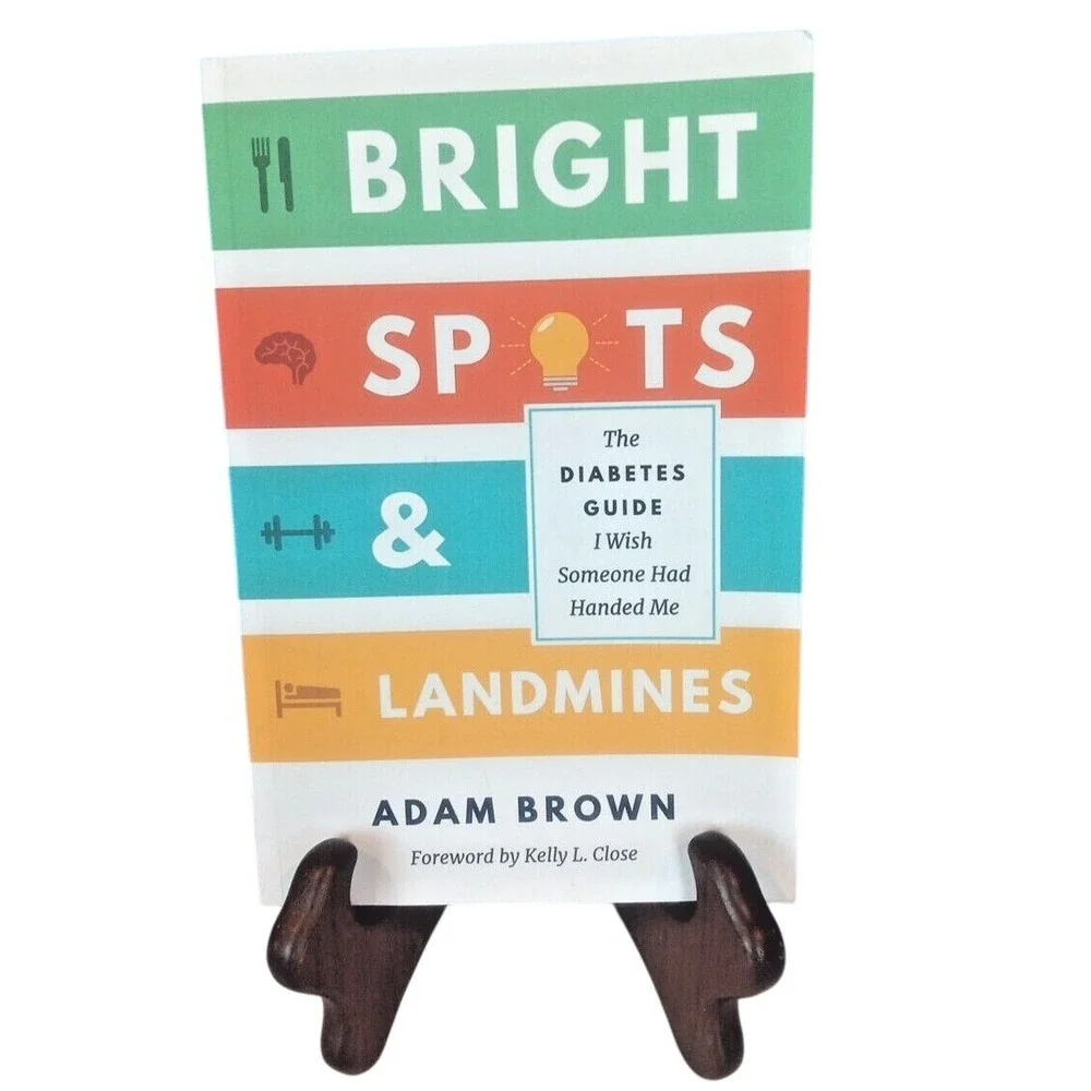 Bright Spots & Landmines Diabetes Guide I wish Someone‎ Handed Me by Adam Brown